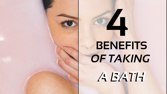 4 Benefits Of Taking A Relaxing Bath