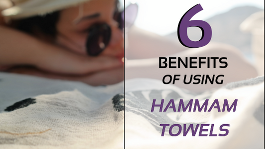 6 Benefits Of Using Hammam Towels