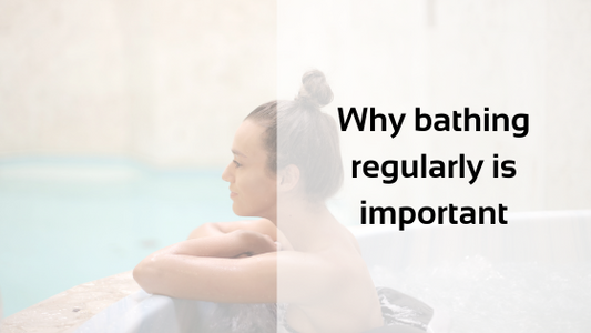 Why bathing regularly is important
