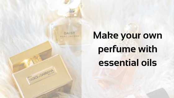 Make your own perfume with essential oils