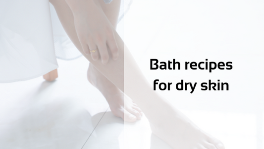 Bath recipes for dry skin