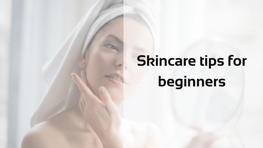 Skincare tips for beginners