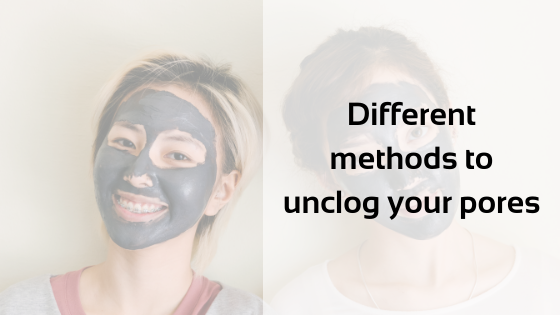 Different methods to unclog your pores