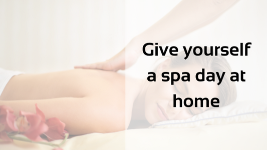 Give yourself a spa day at home
