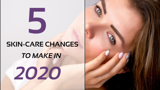 5 Skin-Care Changes To Make In 2020